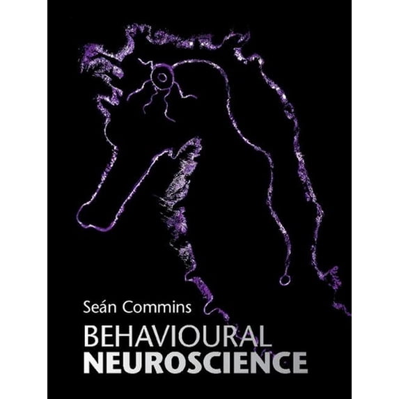 Behavioural Neuroscience (Hardcover)