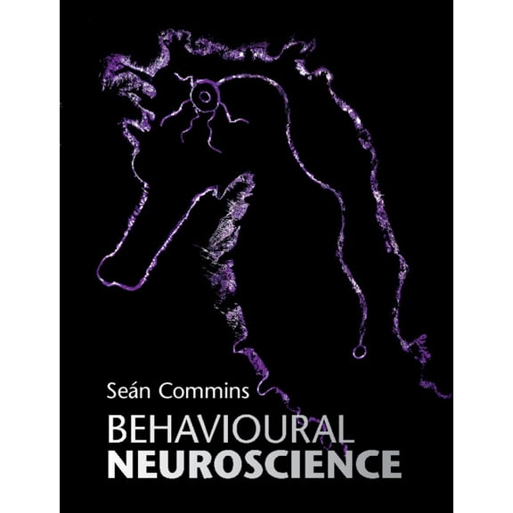 Behavioural Neuroscience, (Paperback)