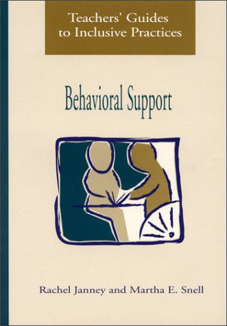 Pre-Owned Teachers Guides to Inclusive Practices : Behavioral Support  Paperback Rachel Janney, Martha E. Snell, Johnna Elliott, Cynthia R. Pitonyak, Christine C. Burton, Kenna M. Colley