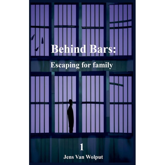 Behind Bars Escaping for family, Book 1, (Paperback)