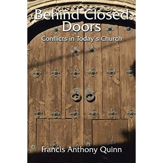 Pre-Owned Behind Closed Doors: Conflicts in Today's Church (Paperback) 1503523284 9781503523289