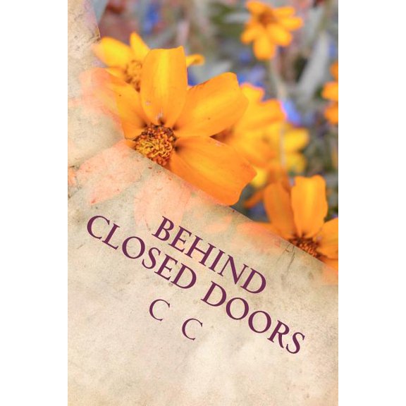 Behind Closed Doors: One Woman's Tale, (Paperback)
