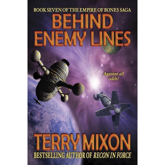 Behind Enemy Lines: Book 7 of The Empire of Bones Saga (Paperback) by Terry Mixon