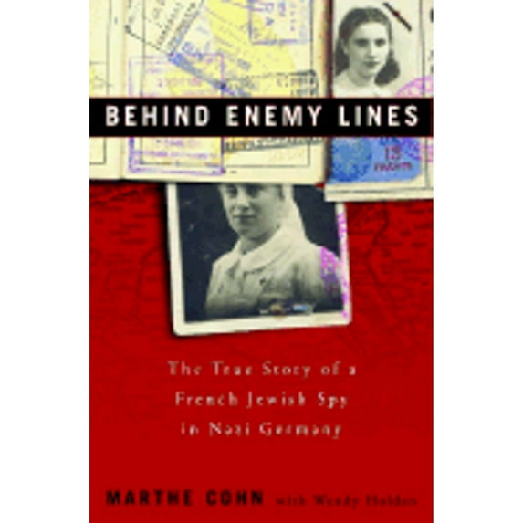 Pre-Owned Behind Enemy Lines : The True Story of a French Jewish Spy in Nazi Germany (Hardcover) 9780609610541