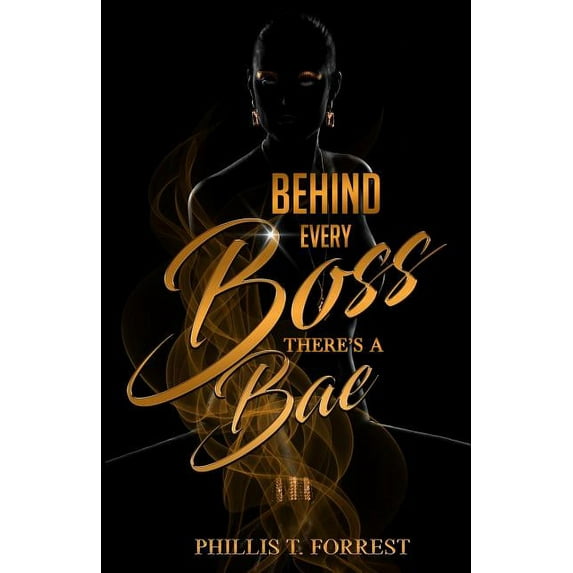 Behind Every Boss Theres A Bae Paperback 1072190087 9781072190080 Phillis Tonett Forrest