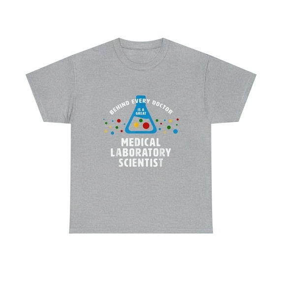 Behind Every Doctor Funny Medical Lab Scientist T-Shirt