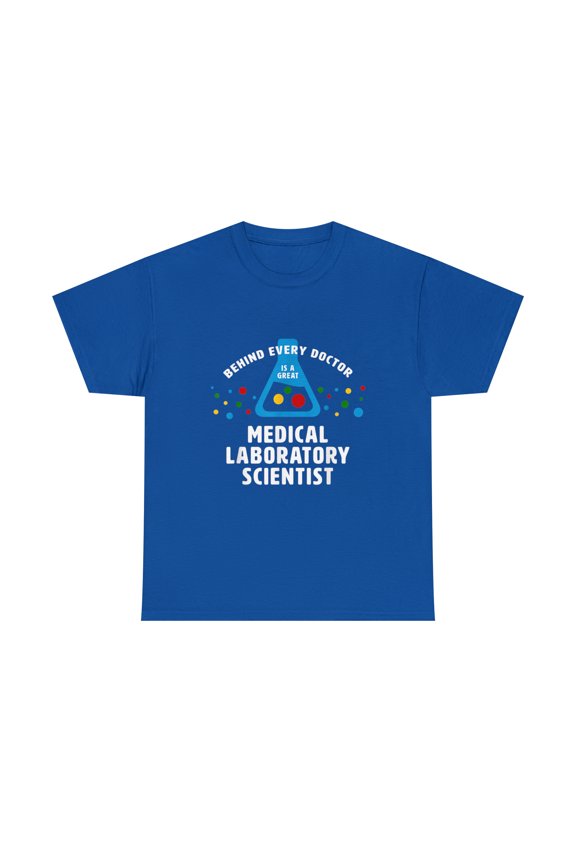 Behind Every Doctor Funny Medical Lab Scientist T-Shirt