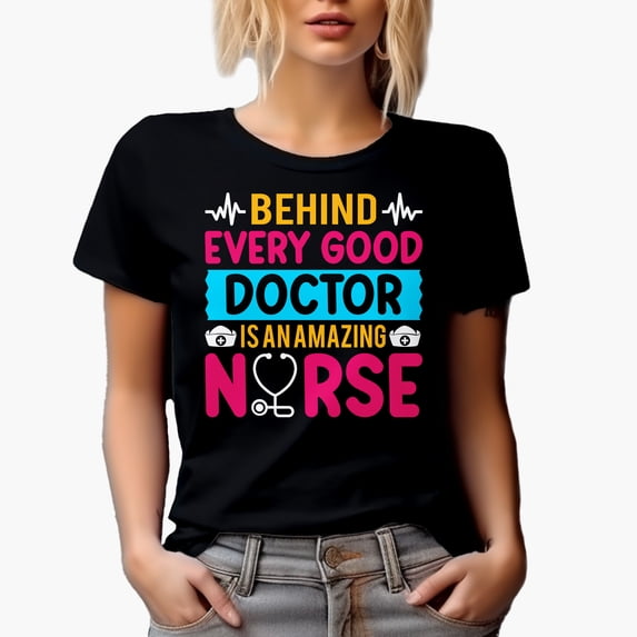 Behind E Doctor Is an Amazing Nurse, Nurses Week, Black T-Shirt, Small