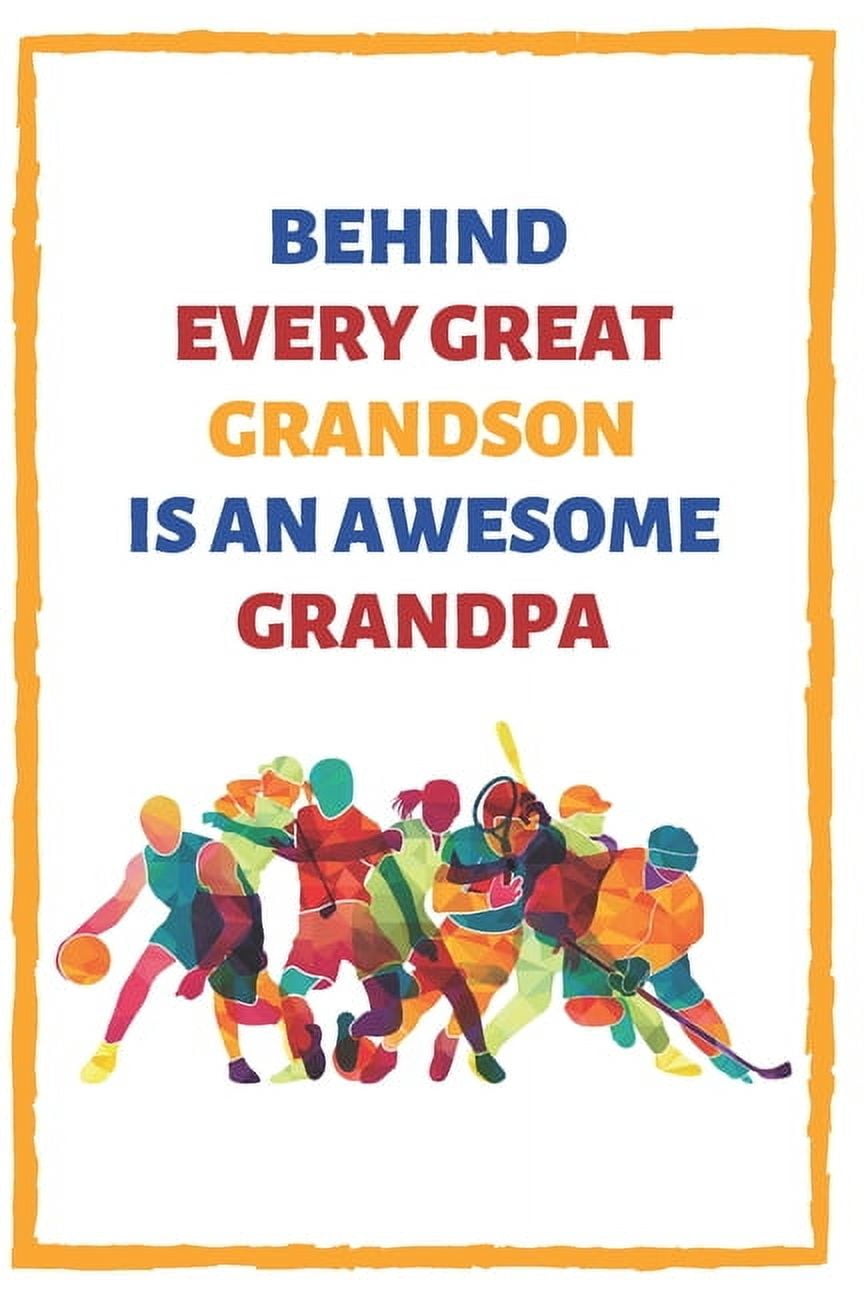 Behind Every Great Grandson Is An Awesome Grandpa: Sports Themed Alternative Card for Grandpa from Grandson (Paperback)