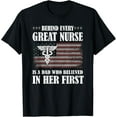 thumbnail image 1 of Behind Every Great Nurse Is A Dad | Father Nursing Nurse Dad T-Shirt, 1 of 4