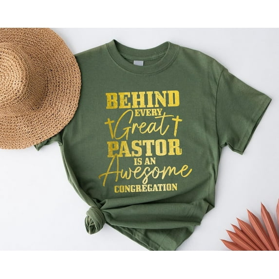 Behind Every Great Pastor Shirt – Christian Faith Tee – Church Member Shirt – Congregation Appreciation Gift – Pastor Shirt All Size S-5Xl