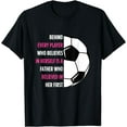 thumbnail image 1 of Behind Every Player Is A Father Soccer Gift Dad Soccer T-Shirt mens t shirt，black，women，funny，misfits，men，journey，t-shirt, 1 of 4