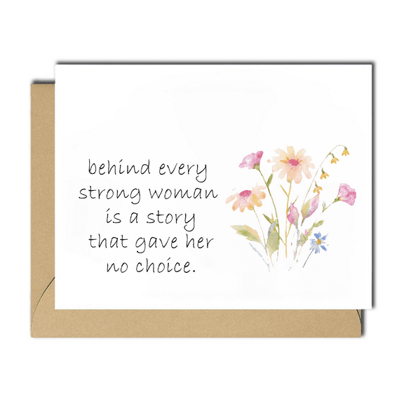 Behind Every Strong Woman Greeting Card Empowering Message with Floral Design Blank Inside, Envelope Included Perfect for Celebrating Resilience and Strength