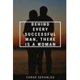 thumbnail image 1 of Behind Every Successful Man, There Is A Woman, (Paperback), 1 of 1