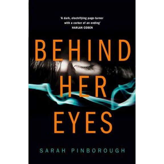 Pre-Owned Behind Her Eyes: The Sunday Times #1 Best Selling Psychological Thriller