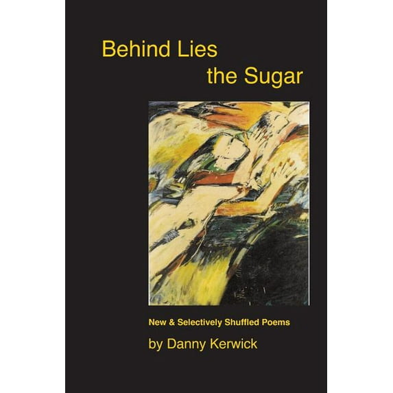 Behind Lies the Sugar (Paperback)