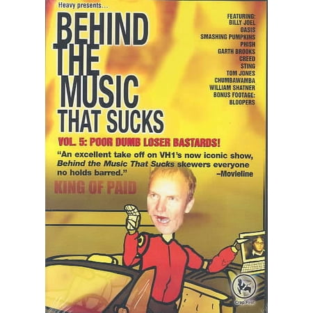 Behind Music That Sucks, Vol. 5: Poor Dumb Loser
