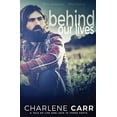 thumbnail image 1 of Pre-Owned Behind Our Lives: A Tale of Life and Love in Three Parts: Volume 1 (Behind Our Lives Trilogy) Paperback, 1 of 1