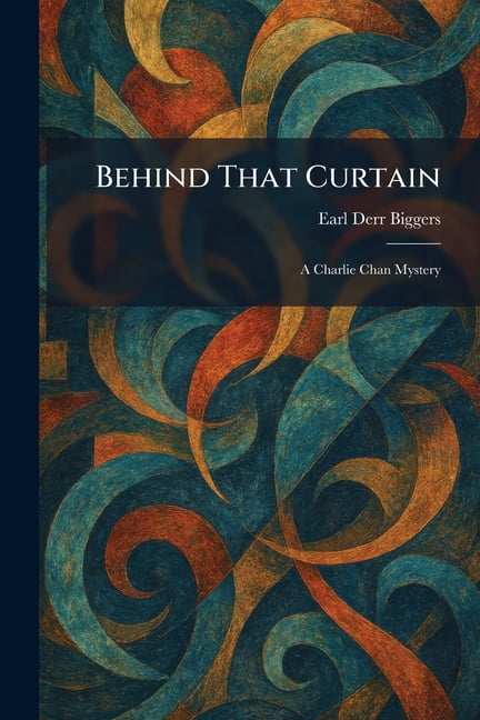 Behind That Curtain: A Charlie Chan Mystery, (Paperback)