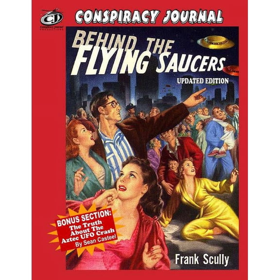 Behind The Flying Saucers: The Truth About The Aztec UFO Crash, (Paperback)