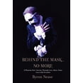 thumbnail image 1 of Pre-Owned Behind The Mask...No More Paperback, 1 of 1