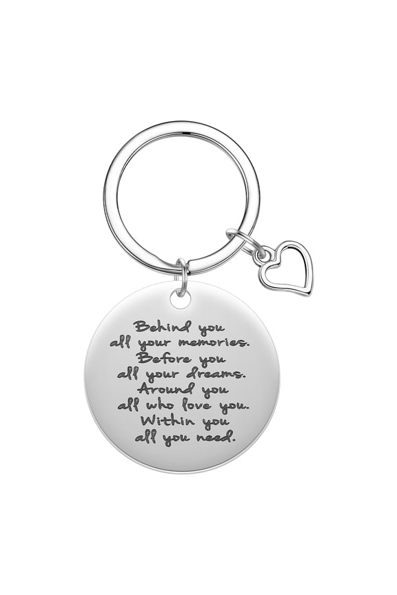 Behind You All Your Memories Before You All Your Dreams Keychain Heart Inspirational Key Chain Graduation Gifts Keyring