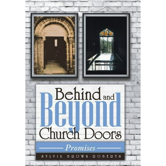 Behind and Beyond Church Doors : Promises (Hardcover)