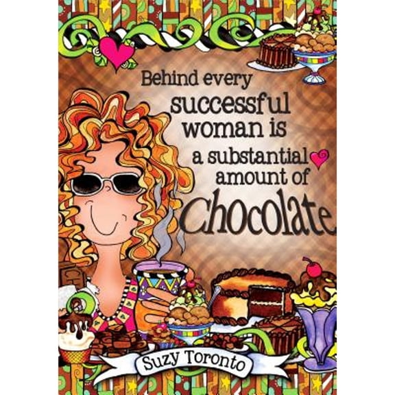 Pre-Owned Behind Every Successful Woman Is a Substantial Amount of Chocolate Paperback