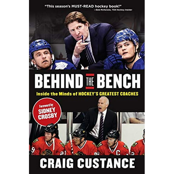 Pre-Owned Behind the Bench: Inside the Minds of Hockey's Greatest Coaches (Paperback) 1629372447 9781629372440