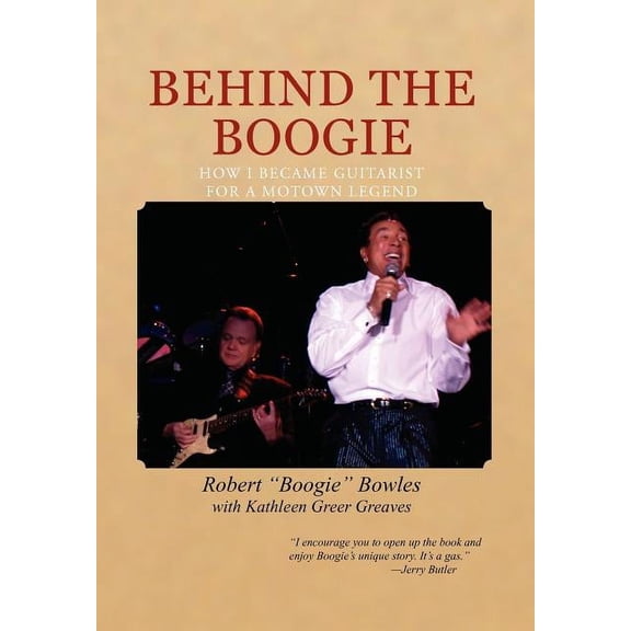 Behind the Boogie: How I Became Guitarist for a Motown Legend (Hardcover)