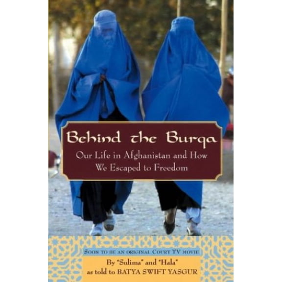 Pre-Owned Behind the Burqa: Our Life in Afghanistan and How We Escaped to Freedom (Hardcover) 0471263893 9780471263890