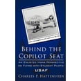 thumbnail image 1 of Behind the Copilot Seat : An Enlisted Mans Perspective on Flying With Student Pilots-usaf, 1 of 1