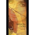 thumbnail image 1 of Behind the Curtain: A Journey to Sobriety (Paperback), 1 of 1