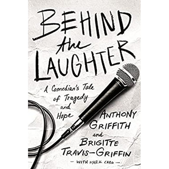 Pre-Owned Behind the Laughter: A Comedian's Tale of Tragedy and Hope (Hardcover) 0785219501 9780785219507