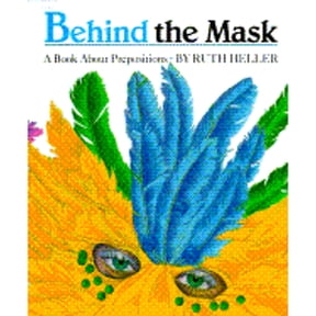 Pre-Owned Behind the Mask: A Book about Prepositions (Hardcover) 0448411237 9780448411231