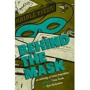 Collectible Behind the Mask An Anthology of Heroic Proportions Paperback