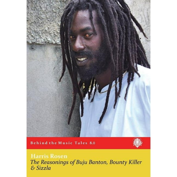 Behind the Music Tales The Reasonings of Buju Banton, Bounty Killer & Sizzla, Book 8, (Paperback)