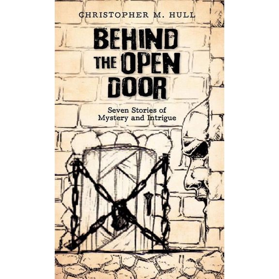 Behind the Open Door: Seven Stories of Mystery and Intrigue, (Hardcover)