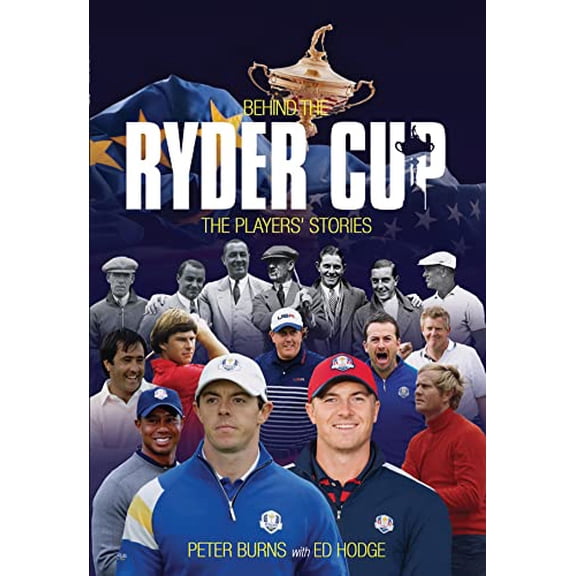 Pre-Owned Behind the Ryder Cup: The Players' Stories (Hardcover) 190971531X 9781909715318