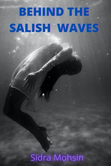 Behind the Salish Waves (Paperback)