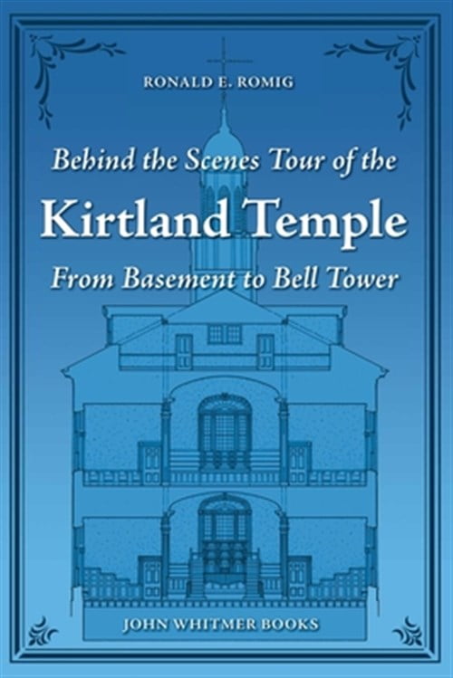 Behind the Scenes Tour of the Kirtland Temple: From Basement to Bell Tower (Paperback)