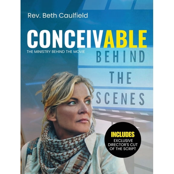 Behind the Scenes of Conceivable: The Ministry in the Movie, (Hardcover)