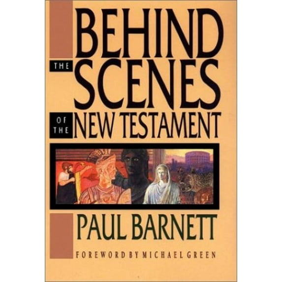 Pre-Owned Behind the Scenes of the New Testament (Paperback) 0830813292 9780830813292