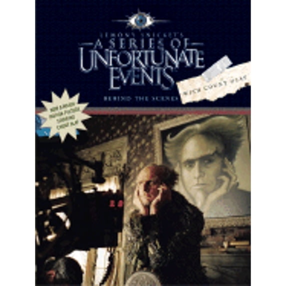 Pre-Owned Behind the Scenes with Count Olaf (A Series of Unfortunate Events Movie Book), 9780060757311, 0060757310, Paperback,