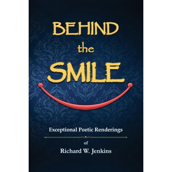 Behind the Smile: Exceptional Poetic Renderings (Paperback)