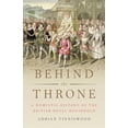 thumbnail image 1 of Pre-Owned Behind the Throne: A Domestic History of the British Royal Household (Hardcover) 0465094023 9780465094028, 1 of 1