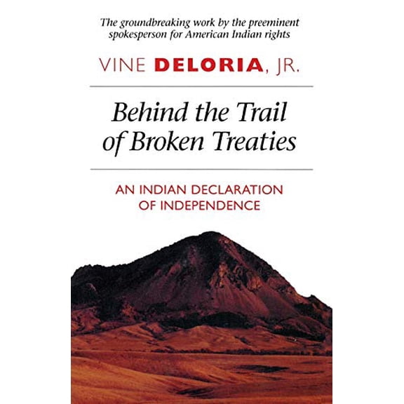 Pre-Owned Behind the Trail of Broken Treaties: Indian Declaration of Independence: An Indian Declaration of Independence Paperback