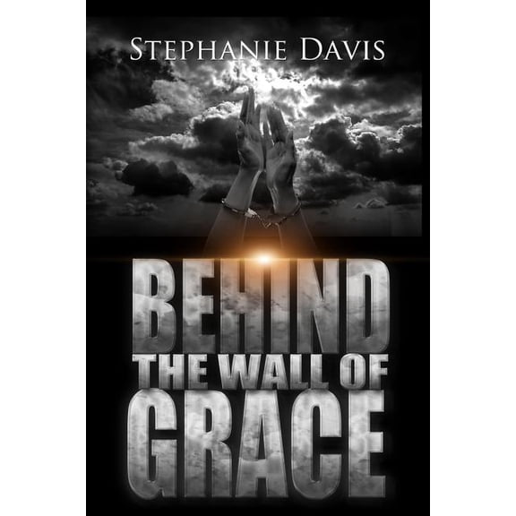 Behind the Wall of Grace : A Memoir