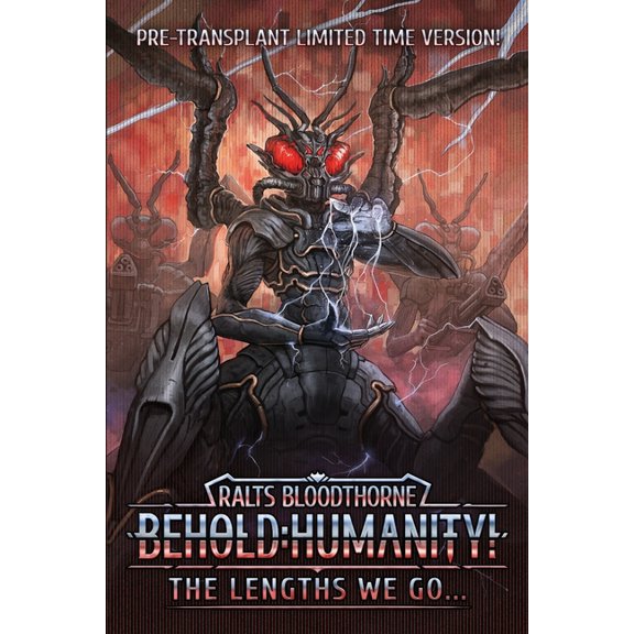 Behold, Humanity! Behold: Humanity!: The Lengths We Go..., Book 18, (Paperback)