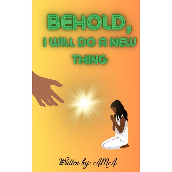 Behold, I will do a New Thing! (Paperback)